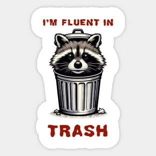 I'm fluent in Trash, racoon inside a garbage can funny graphic t-shirt Sticker